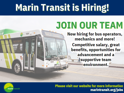 Marin Transit is Hiring - Now hiring for bus operators, mechanics and more! Competitive salary, great benefits, opportunities for advancement and a supportive team environment.